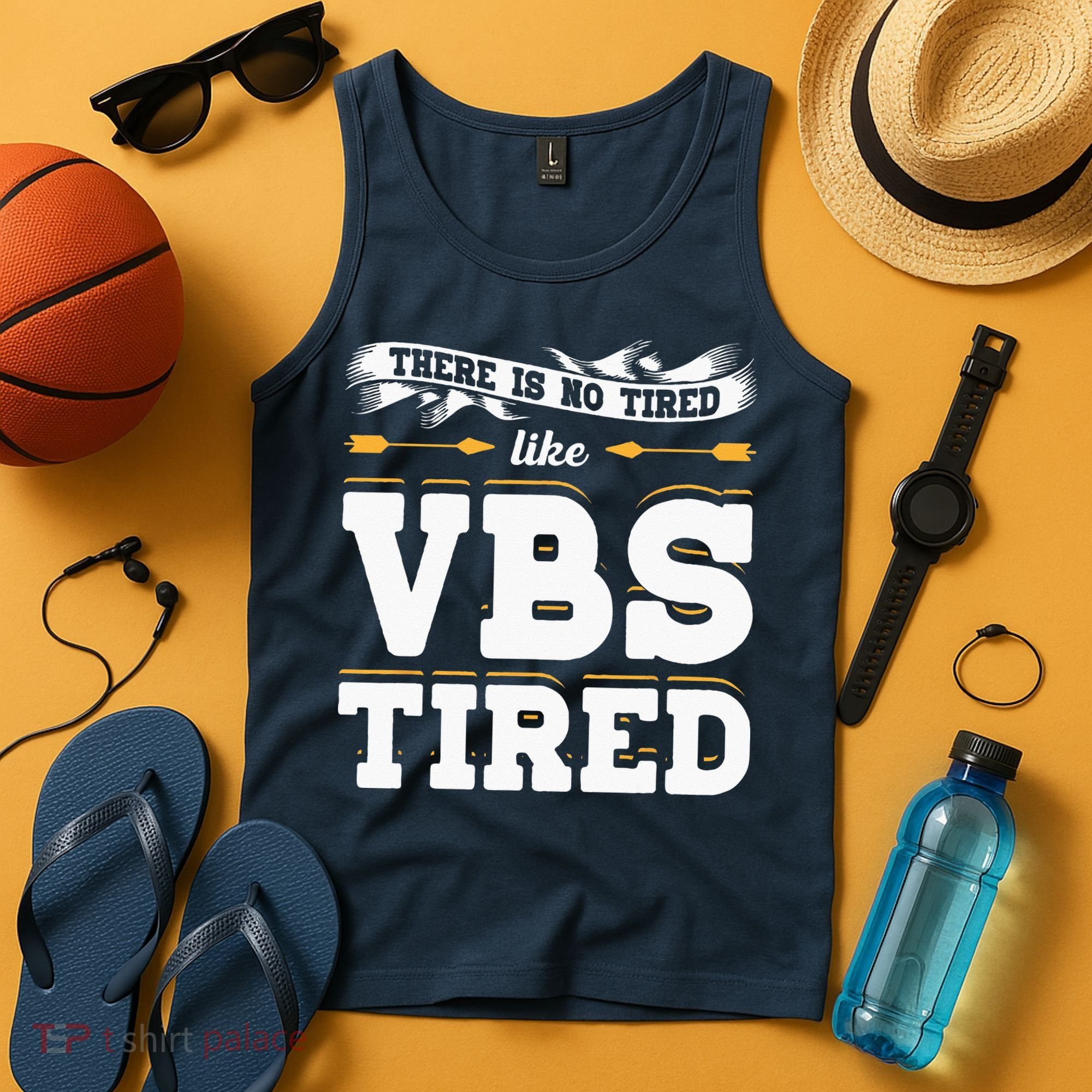 There Is No Tired Like VBS Tired Christian Bible School Camp Tank Top