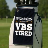 There Is No Tired Like VBS Tired Christian Bible School Camp Golf Towel thumb 2