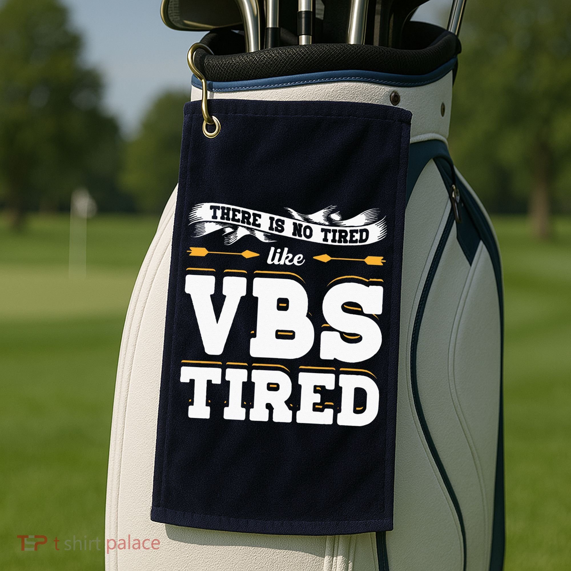 There Is No Tired Like VBS Tired Christian Bible School Camp Golf Towel