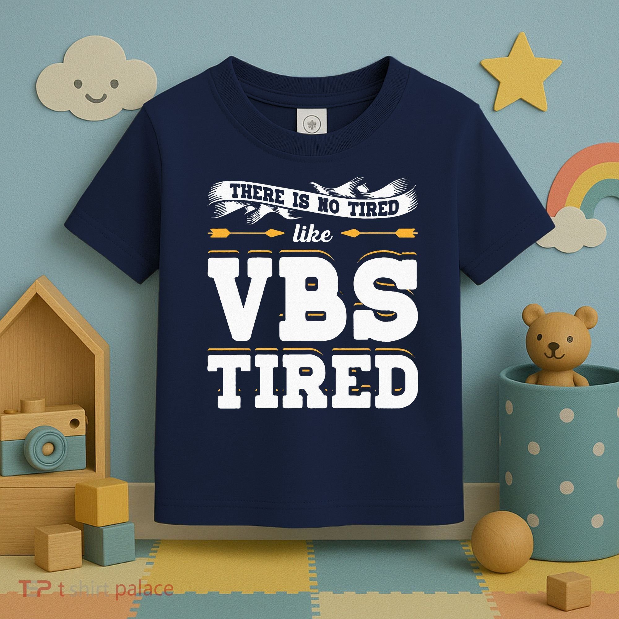There Is No Tired Like VBS Tired Christian Bible School Camp Toddler T-Shirt