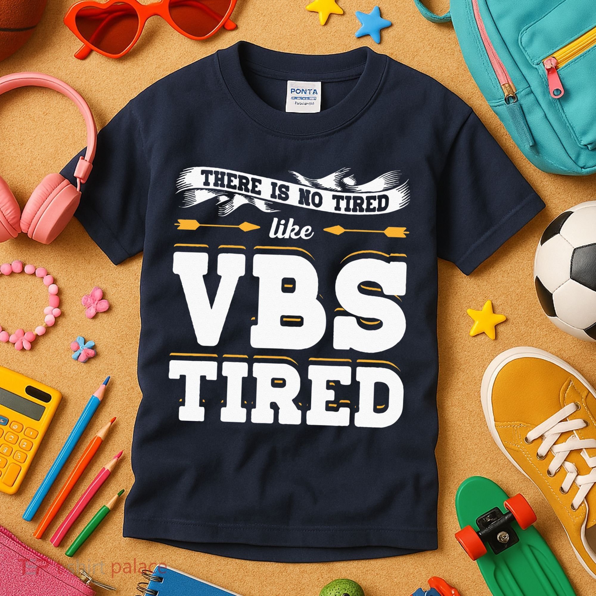 There Is No Tired Like VBS Tired Christian Bible School Camp Kids T-Shirt