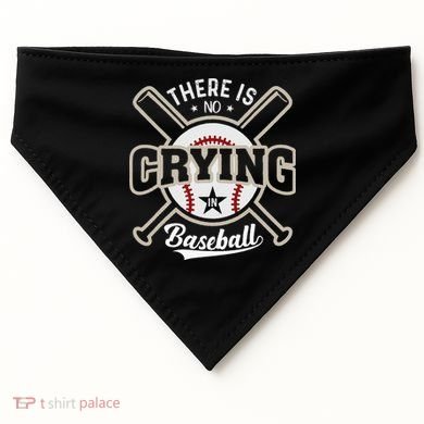 There Is No Crying In Baseball USA-Made Doggie Bandana