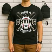 There Is No Crying In Baseball T-Shirt thumb 6