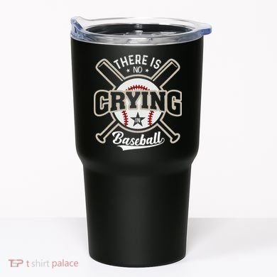 There Is No Crying In Baseball Tumbler