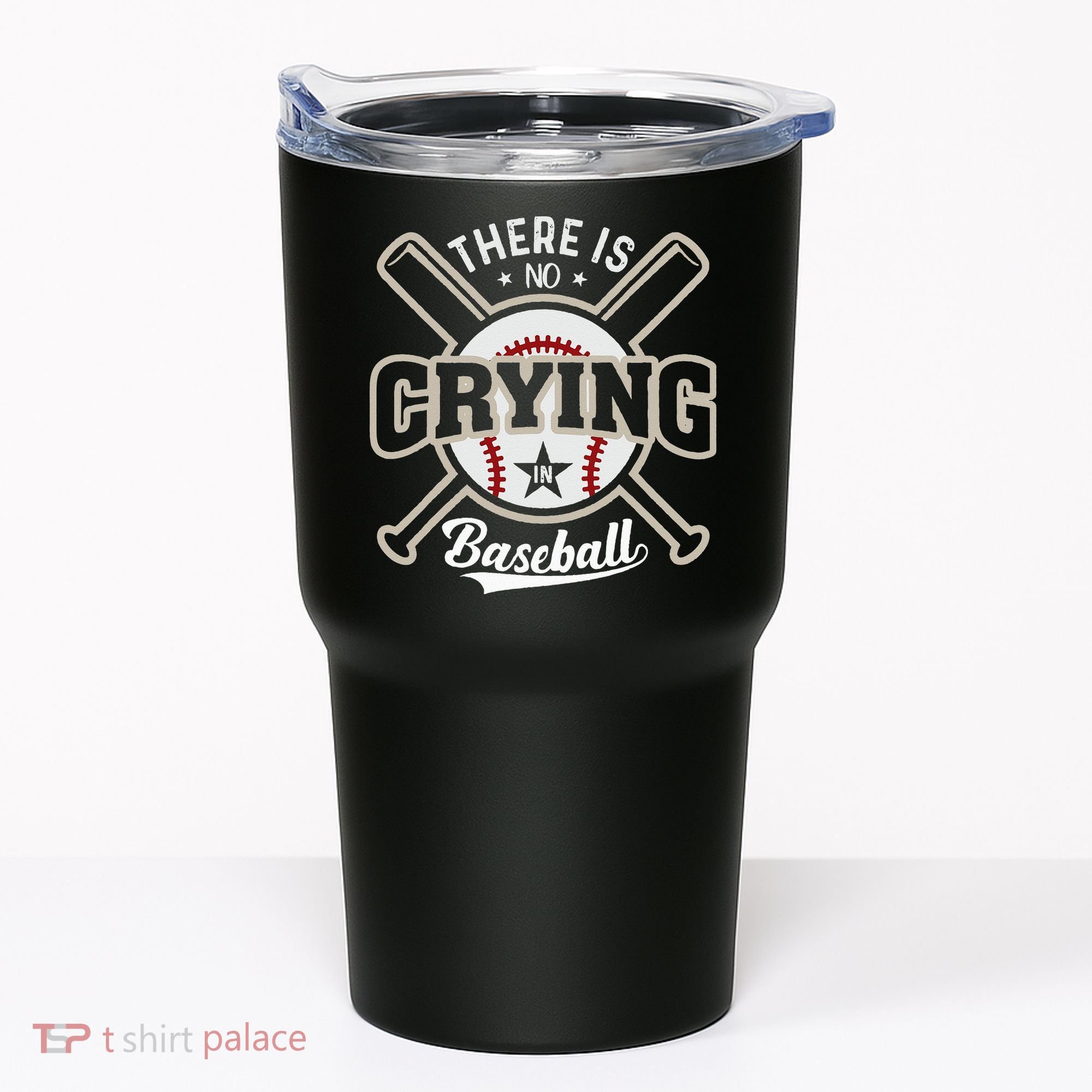 There Is No Crying In Baseball Tumbler