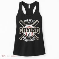 There Is No Crying In Baseball Women's Tank Top thumb 0