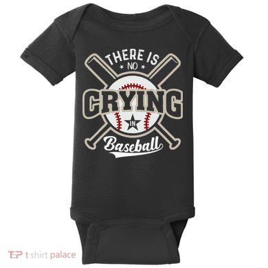 There Is No Crying In Baseball Baby Bodysuit