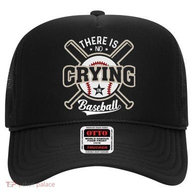 There Is No Crying In Baseball Hat