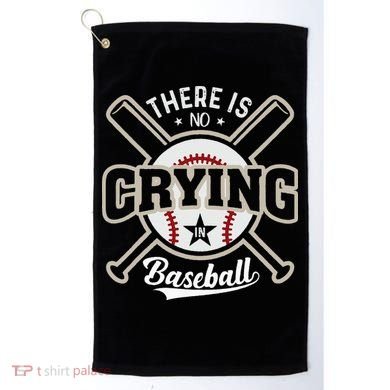 There Is No Crying In Baseball Golf Towel