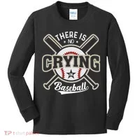 There Is No Crying In Baseball Kids Long Sleeve Shirt thumb 0