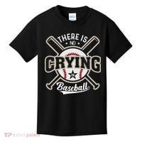 There Is No Crying In Baseball Kids T-Shirt thumb 0