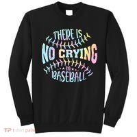 There Is No Crying In Baseball Tie Dye Sweatshirt thumb 0