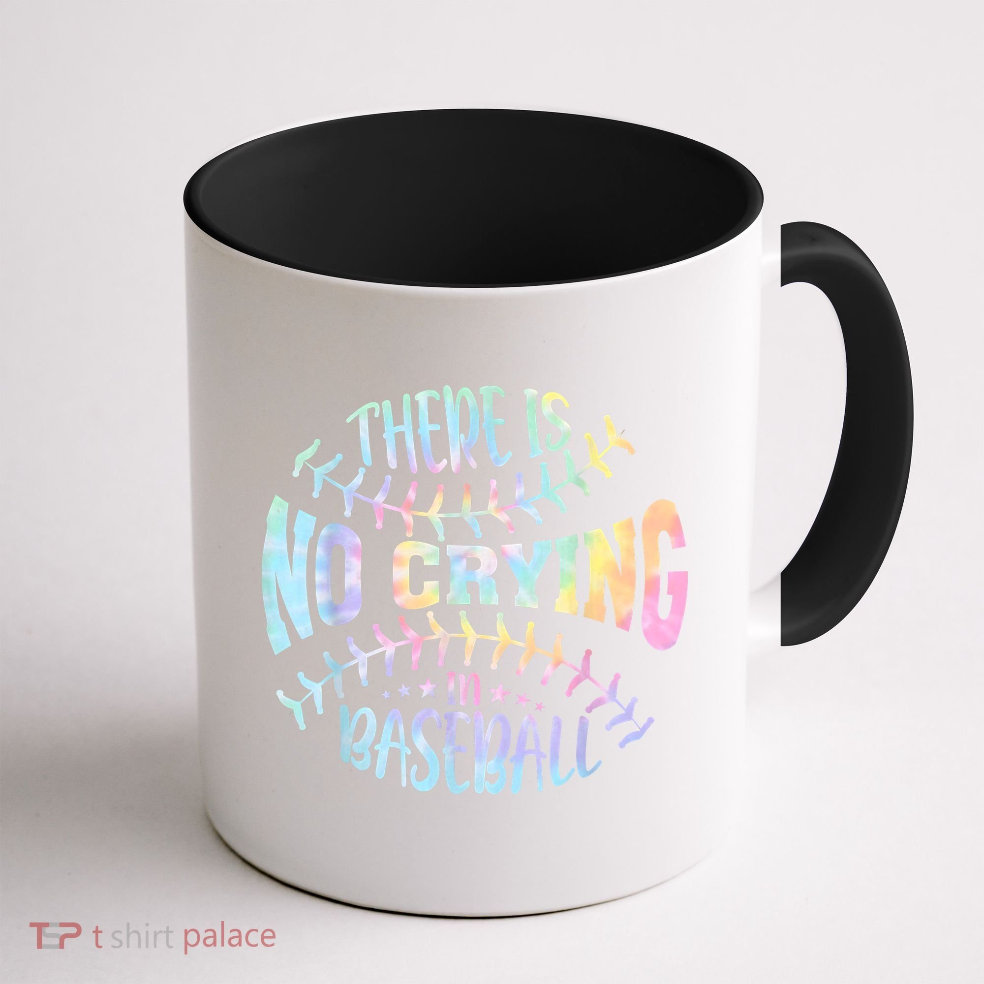 There Is No Crying In Baseball Tie Dye Coffee Mug