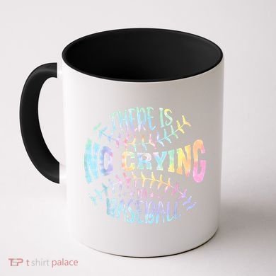 There Is No Crying In Baseball Tie Dye Coffee Mug
