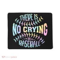 There Is No Crying In Baseball Tie Dye Mousepad thumb 0
