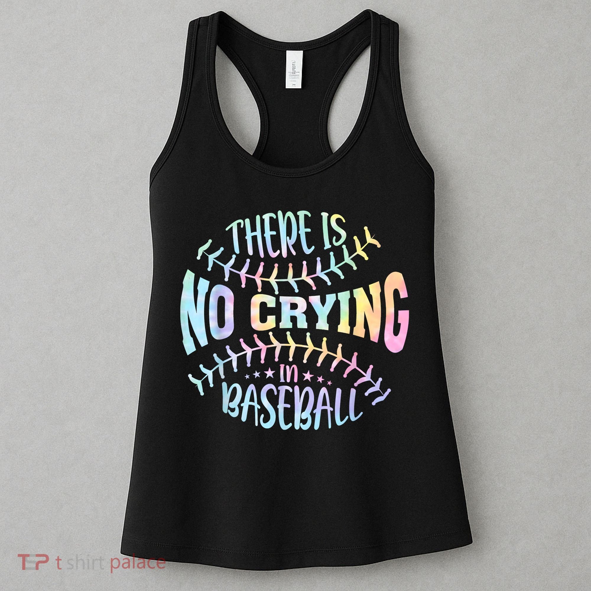 There Is No Crying In Baseball Tie Dye Women's Tank Top
