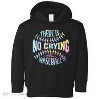 There Is No Crying In Baseball Tie Dye Toddler Hoodie thumb 0