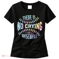 There Is No Crying In Baseball Tie Dye Women's T-Shirt thumb 0