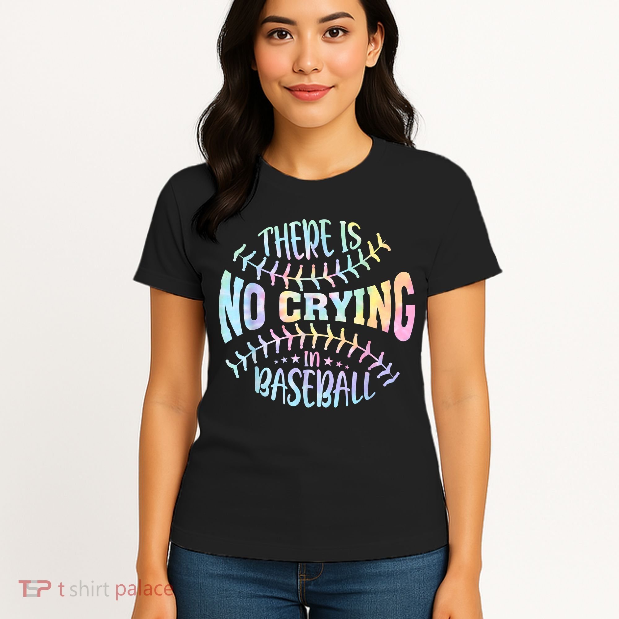 There Is No Crying In Baseball Tie Dye Women's T-Shirt