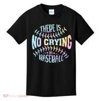There Is No Crying In Baseball Tie Dye Kids T-Shirt thumb 0