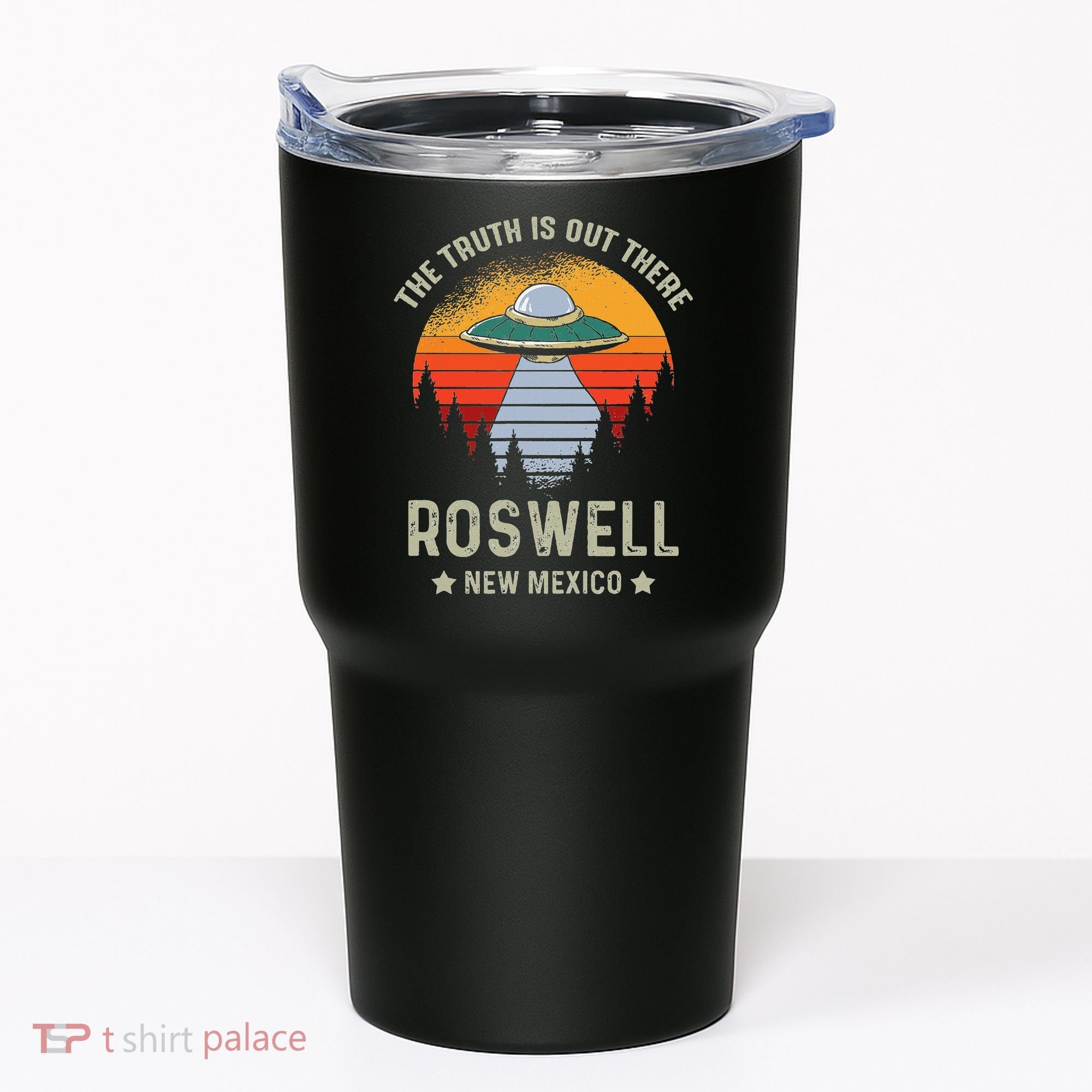 Truth Is Out There Roswell New Mexico Alien Abduction Ufo Tumbler