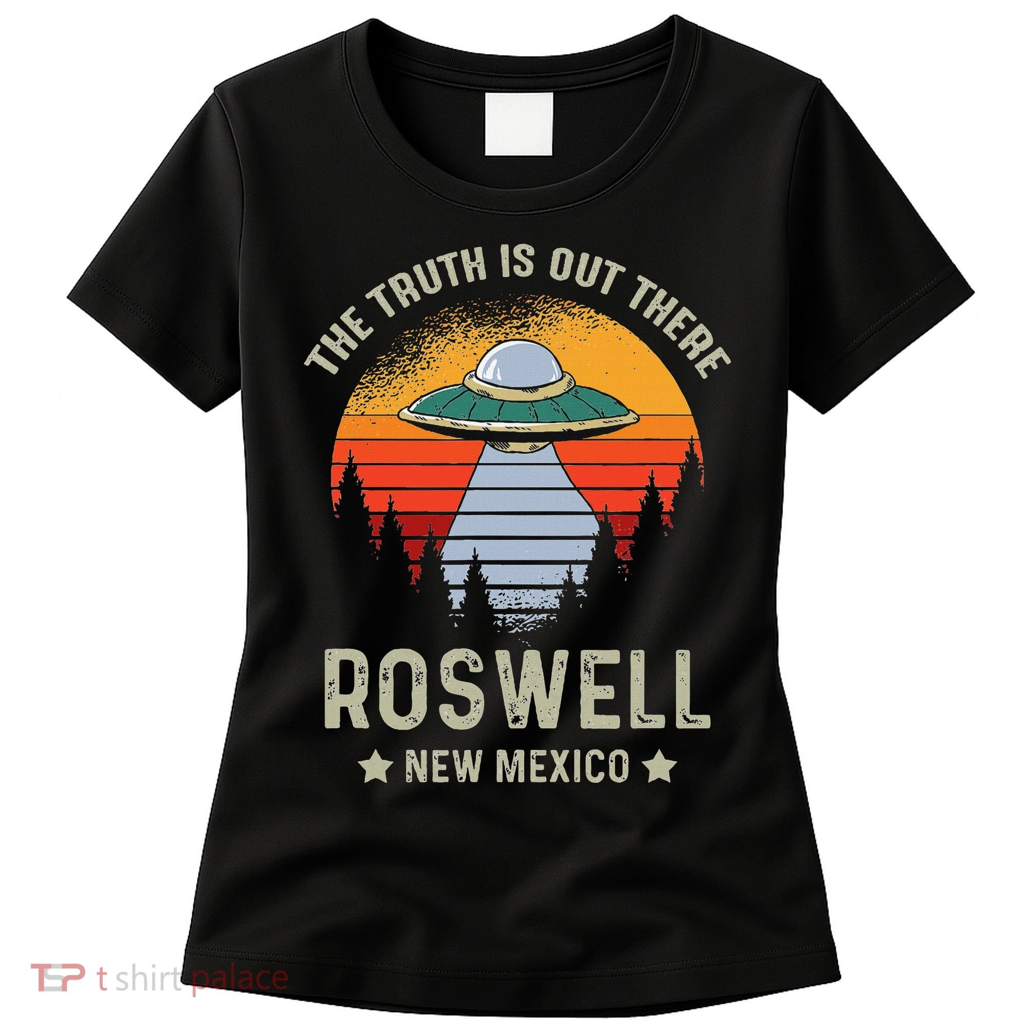 Truth Is Out There Roswell New Mexico Alien Abduction Ufo Women's T-Shirt