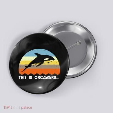 This Is Orcaward Funny Awkward Whale Sunset Button