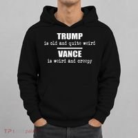 Trump Is Old And Quite Weird Vance Is Creepy Political Hoodie thumb 0