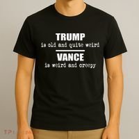Trump Is Old And Quite Weird Vance Is Creepy Political T-Shirt thumb 3