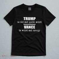 Trump Is Old And Quite Weird Vance Is Creepy Political T-Shirt thumb 5