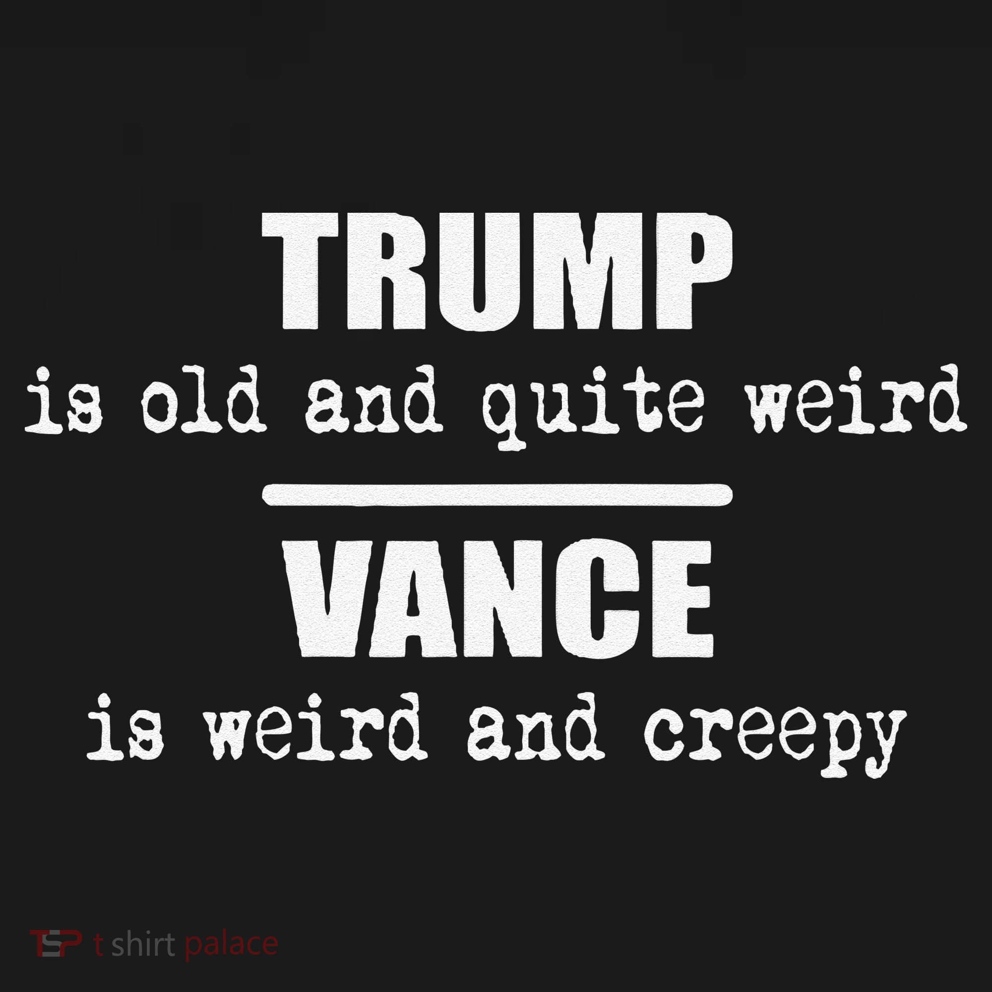 Trump Is Old And Quite Weird Vance Is Creepy Political Bucket Hat