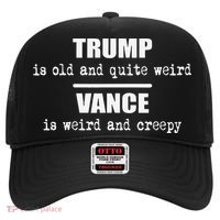 Trump Is Old And Quite Weird Vance Is Creepy Political Hat thumb 0