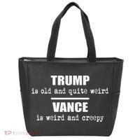 Trump Is Old And Quite Weird Vance Is Creepy Political Tote Bag thumb 0