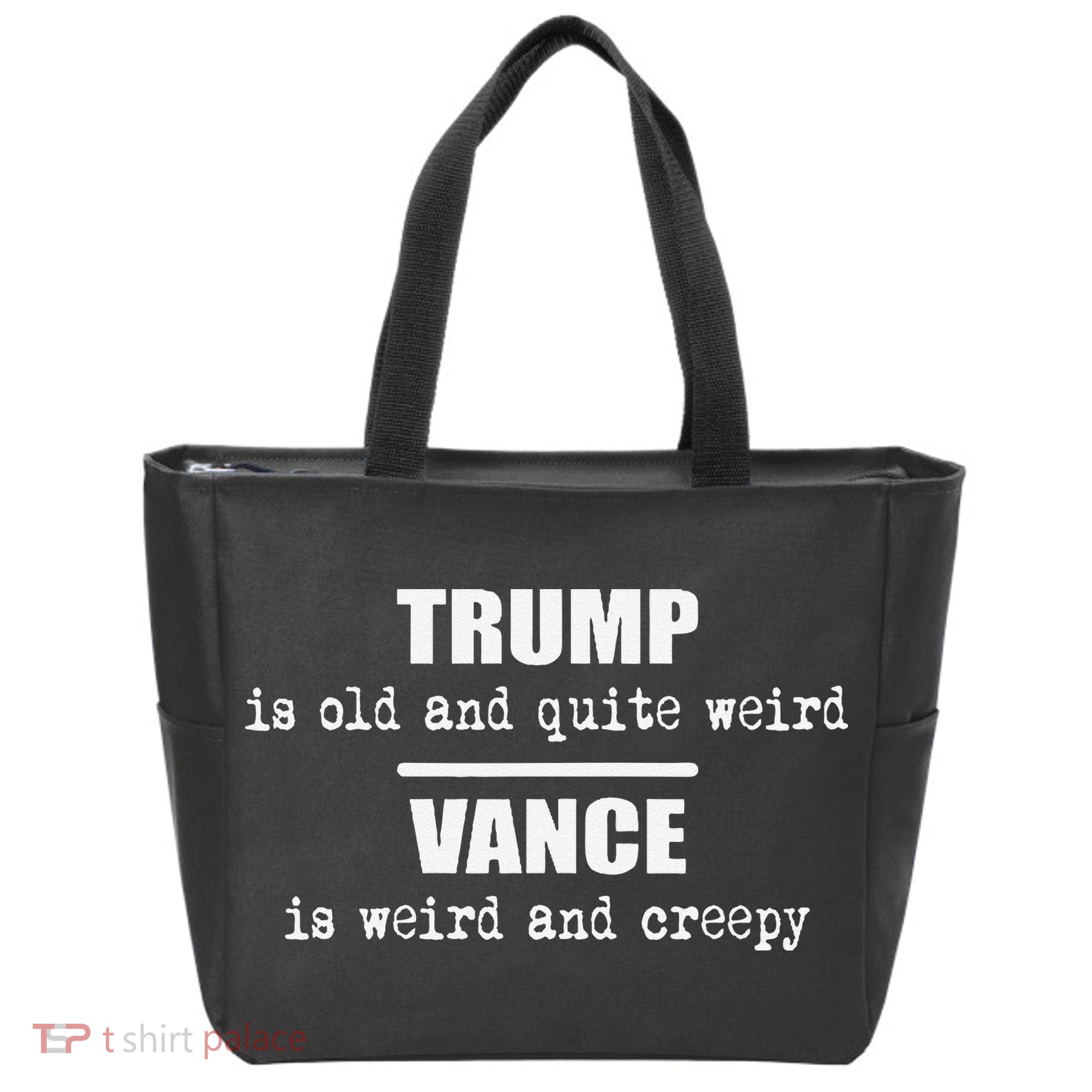 Trump Is Old And Quite Weird Vance Is Creepy Political Tote Bag