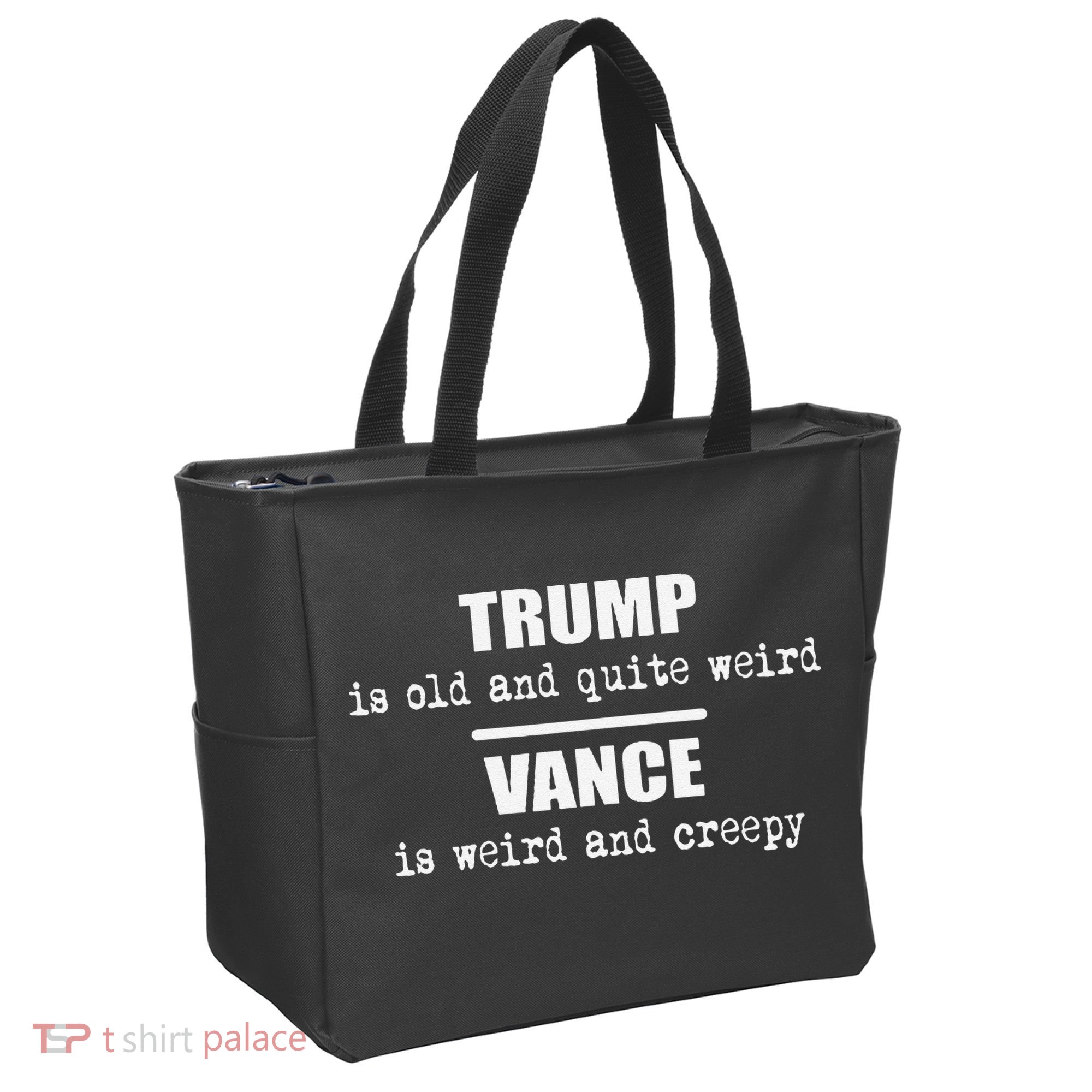 Trump Is Old And Quite Weird Vance Is Creepy Political Tote Bag