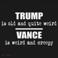Trump Is Old And Quite Weird Vance Is Creepy Political Tote Bag thumb 4
