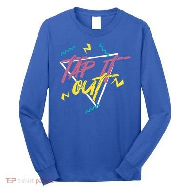 Tap It Out Tap Dancing Tap Dance Dancer Gift Long Sleeve Shirt