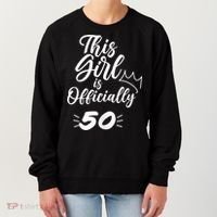 This  Is Officially 50 Fifty 50Th Fiftieth Cute Birthday Women's Sweatshirt thumb 0