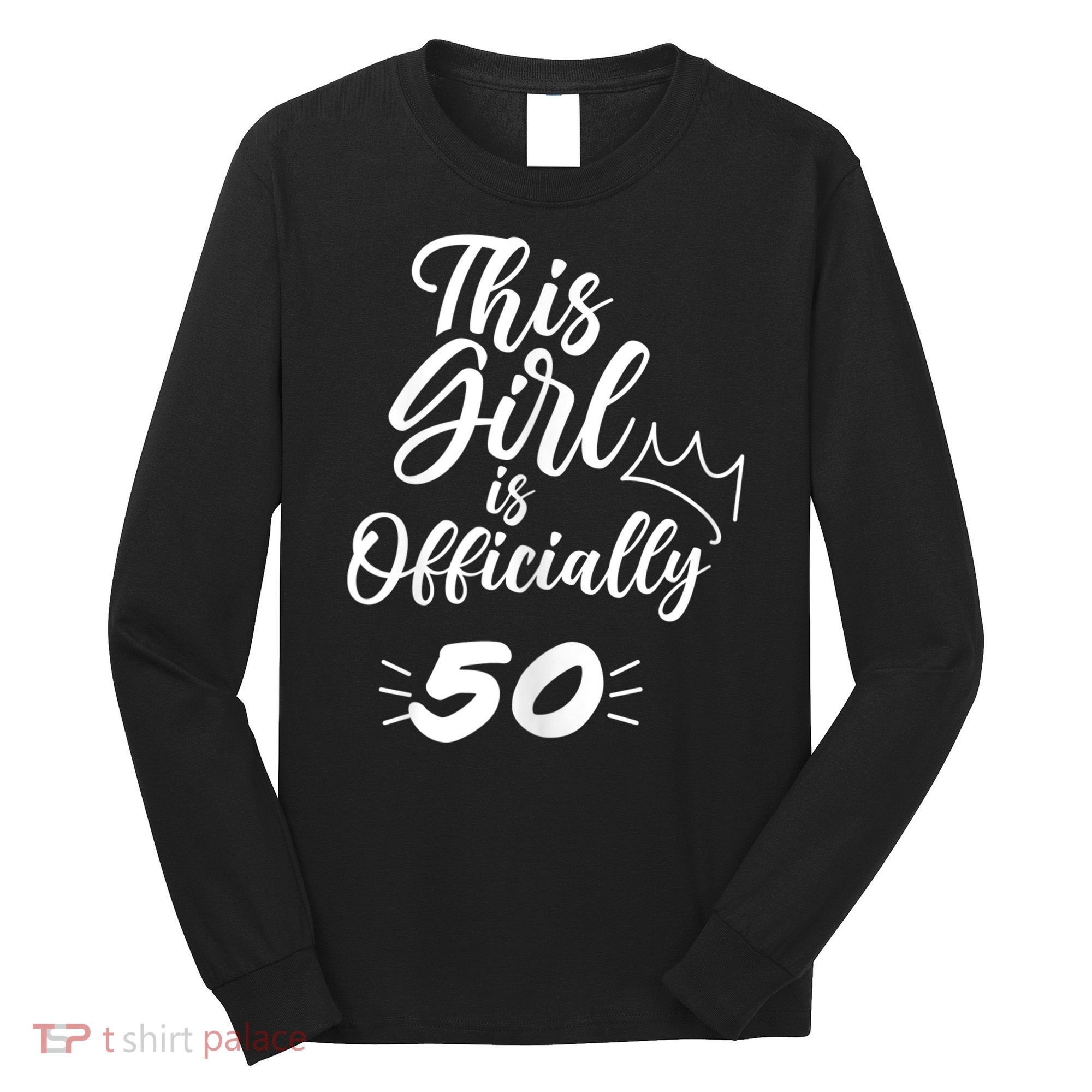 This  Is Officially 50 Fifty 50Th Fiftieth Cute Birthday Long Sleeve Shirt