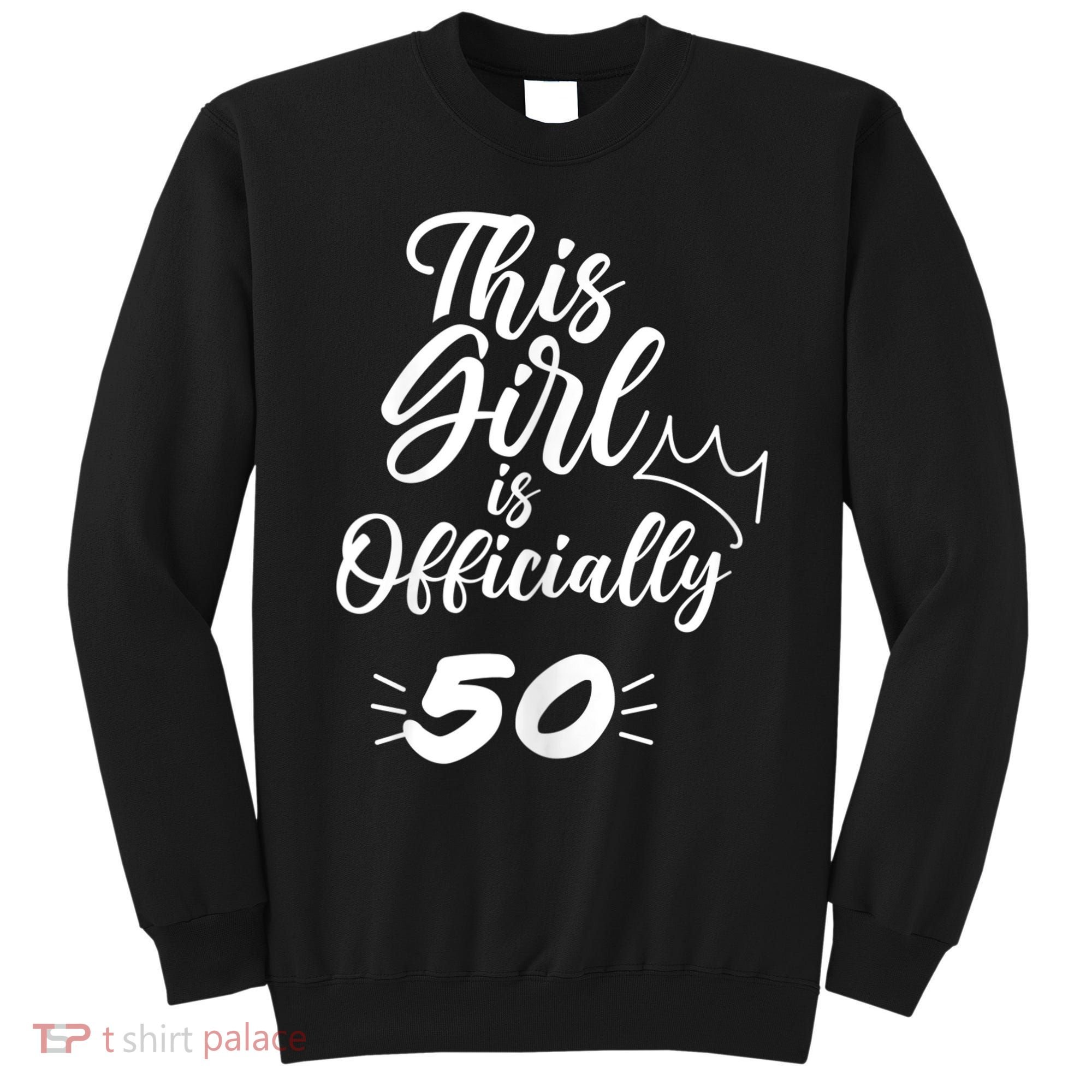 This  Is Officially 50 Fifty 50Th Fiftieth Cute Birthday Sweatshirt