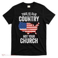 This Is Our Country Not Your Church Funny Atheist America T-Shirt thumb 0