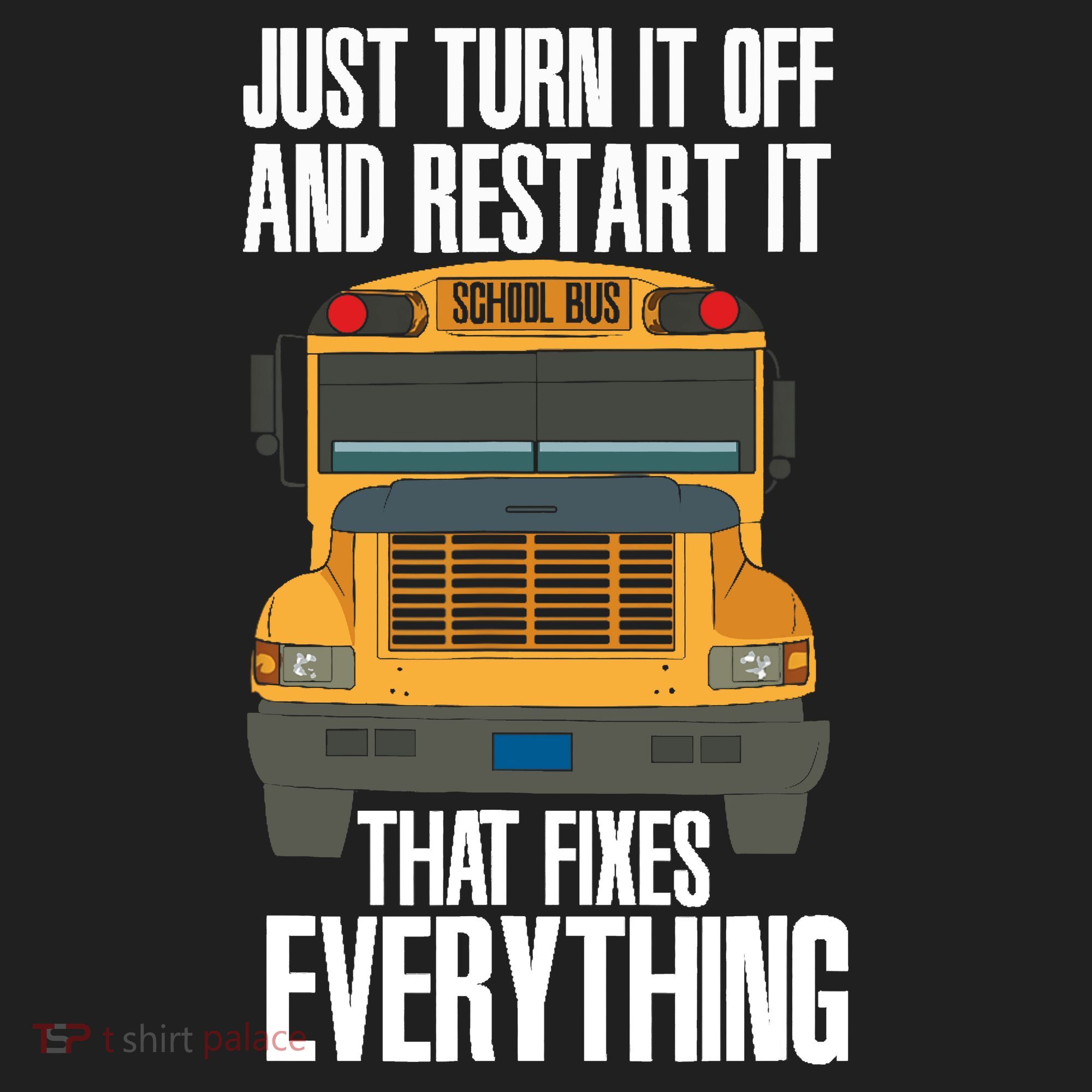 Turn It Off And Restart Funny School Bus Driver Appreciation Women's Sweatshirt