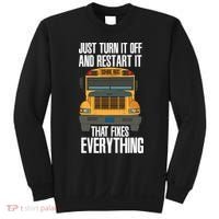 Turn It Off And Restart Funny School Bus Driver Appreciation Sweatshirt thumb 0