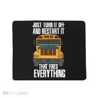 Turn It Off And Restart Funny School Bus Driver Appreciation Mousepad thumb 0