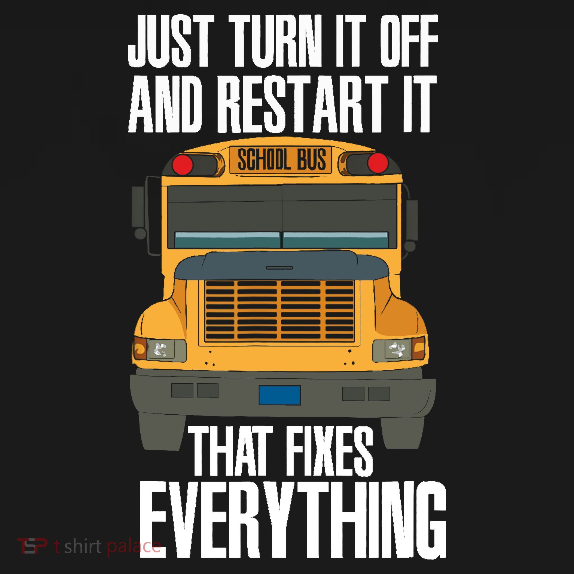 Turn It Off And Restart Funny School Bus Driver Appreciation Mousepad