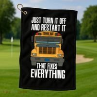 Turn It Off And Restart Funny School Bus Driver Appreciation Golf Towel thumb 1