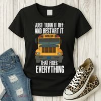 Turn It Off And Restart Funny School Bus Driver Appreciation Women's T-Shirt thumb 3