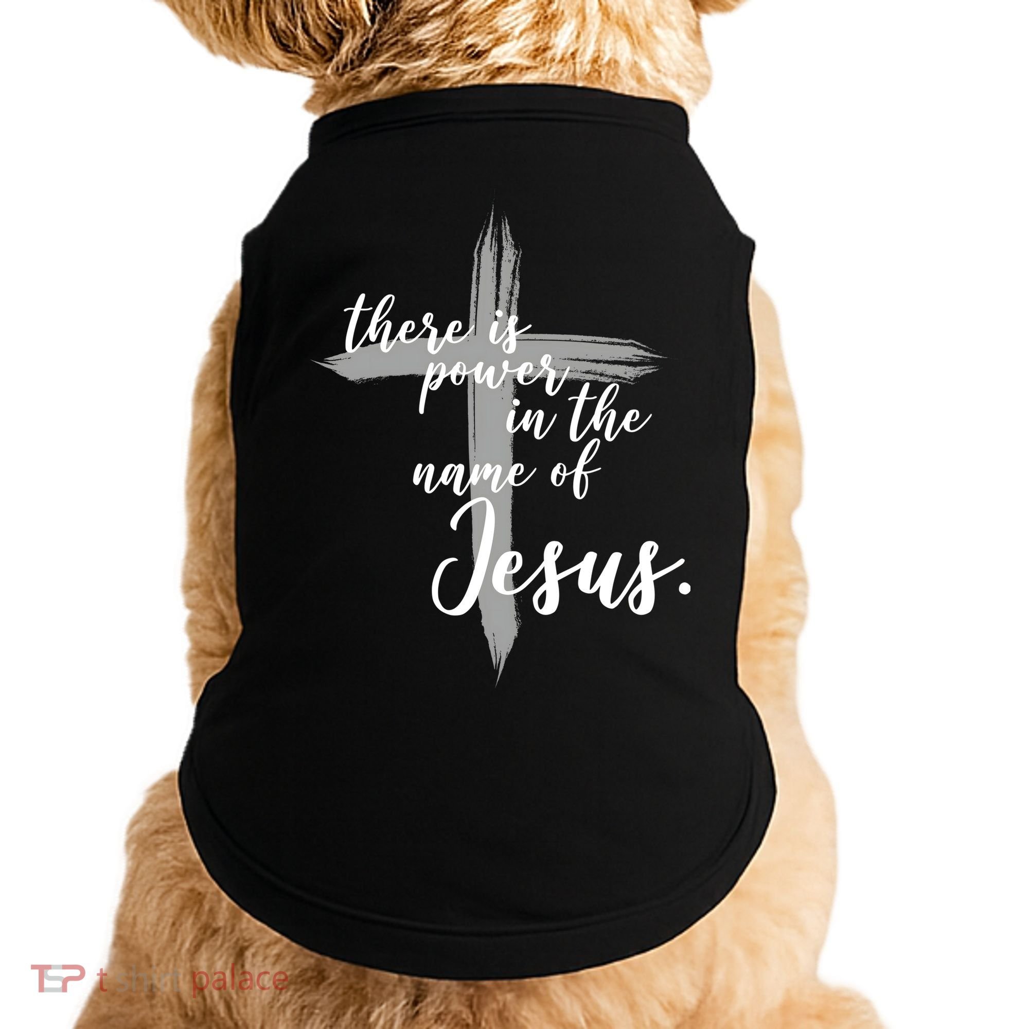 There Is Power In The Name Of Jesus Cross Doggie Tank