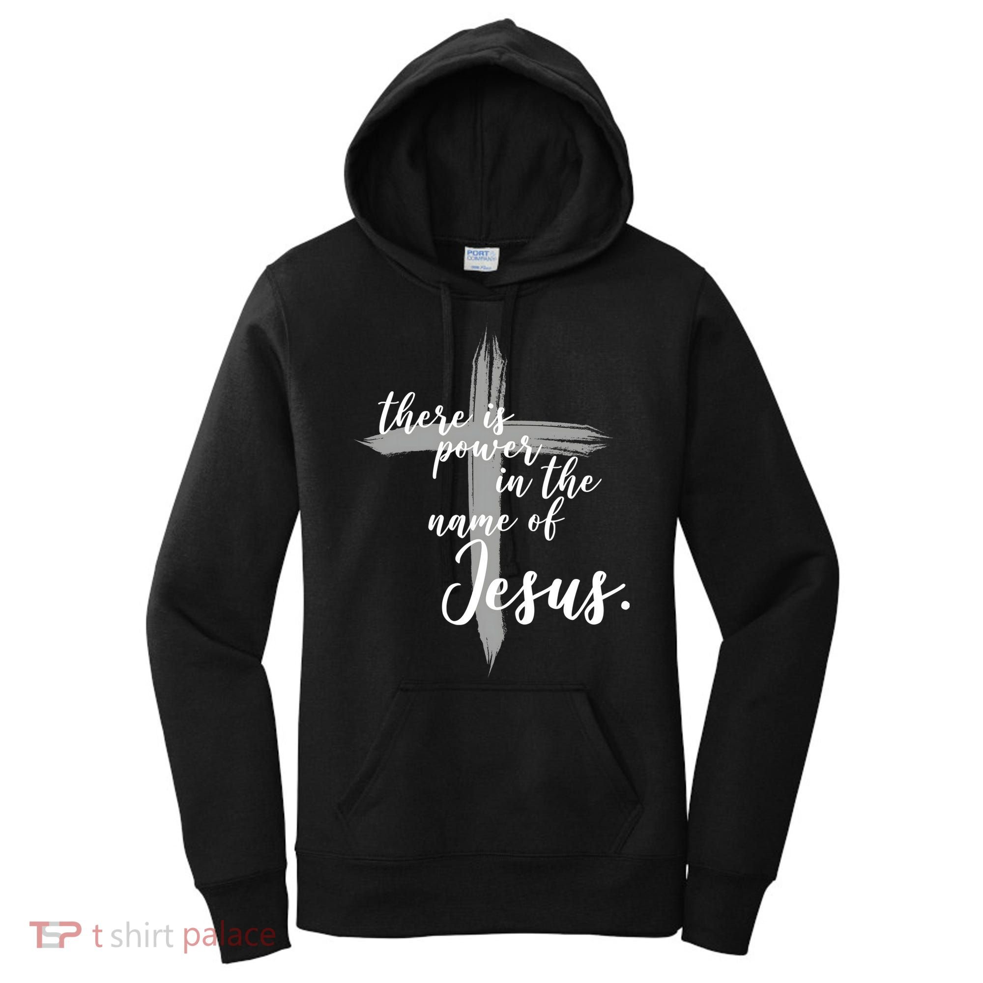 There Is Power In The Name Of Jesus Cross Women's Hoodie