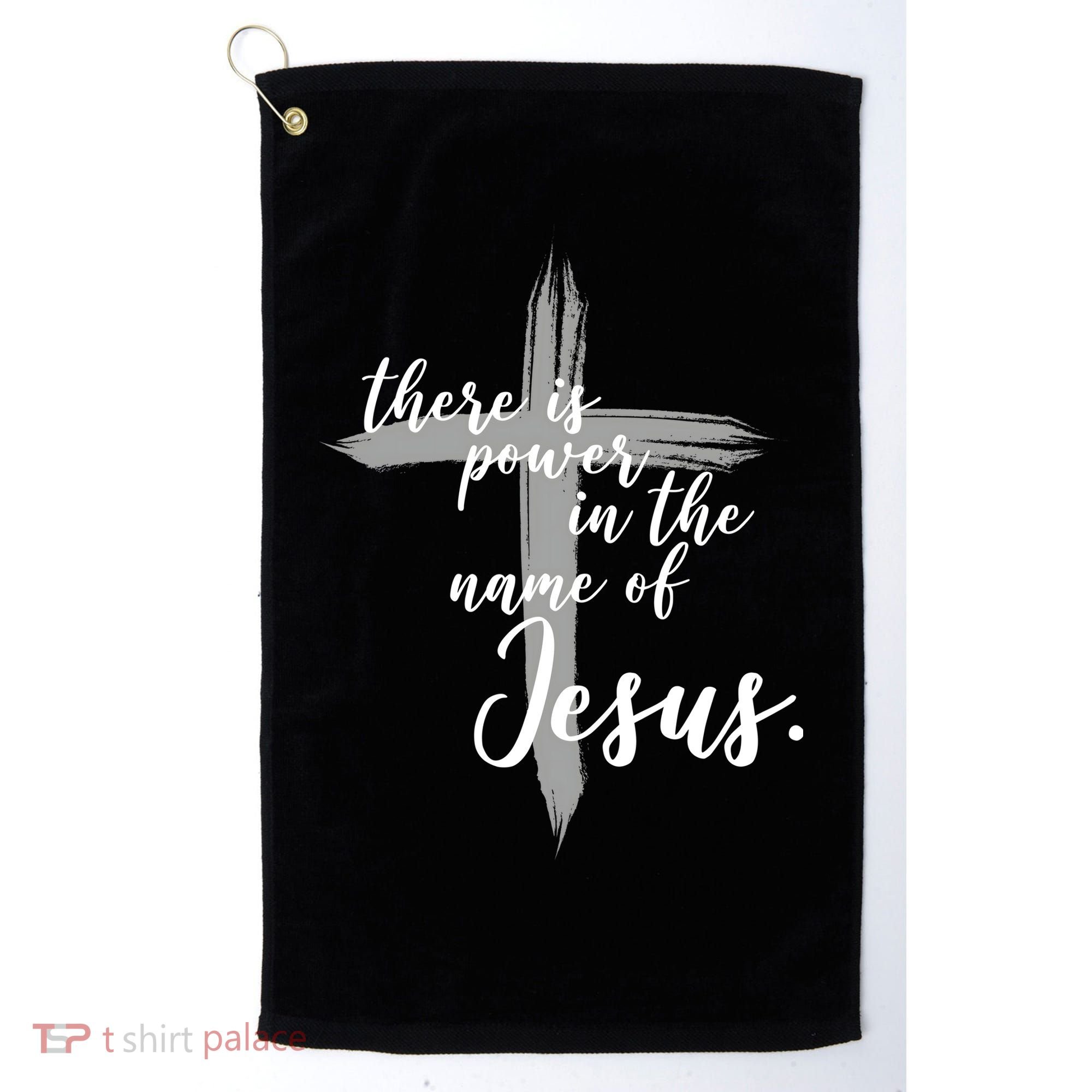 There Is Power In The Name Of Jesus Cross Golf Towel